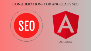 Considerations for Angular's SEO