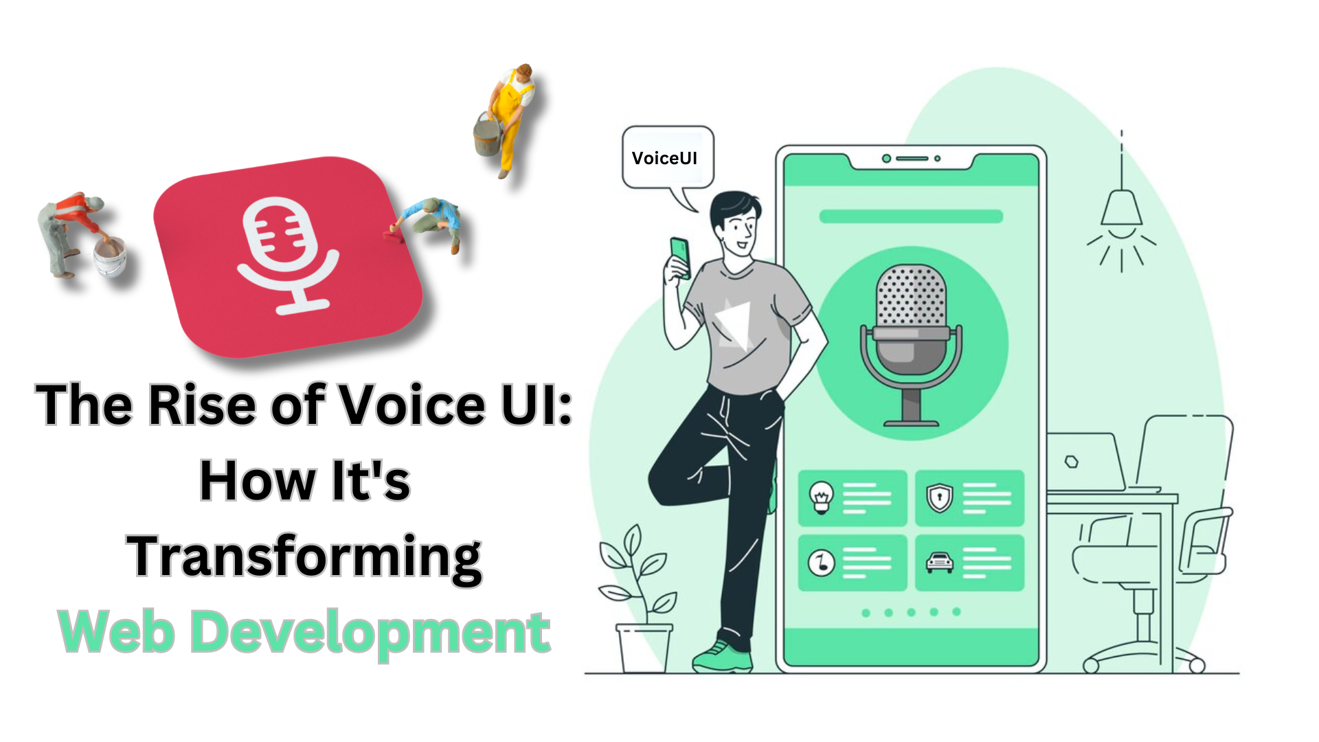Voice User Interface (UI) & How It's Transforming Web Development