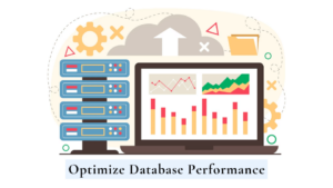 Optimize Database Performance 