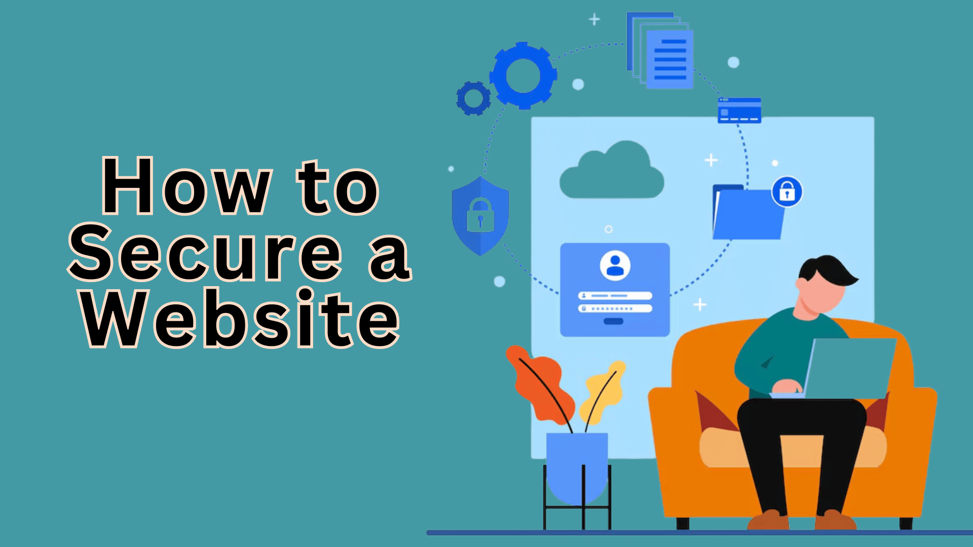 Website Security & Protection: How to Secure Your Website