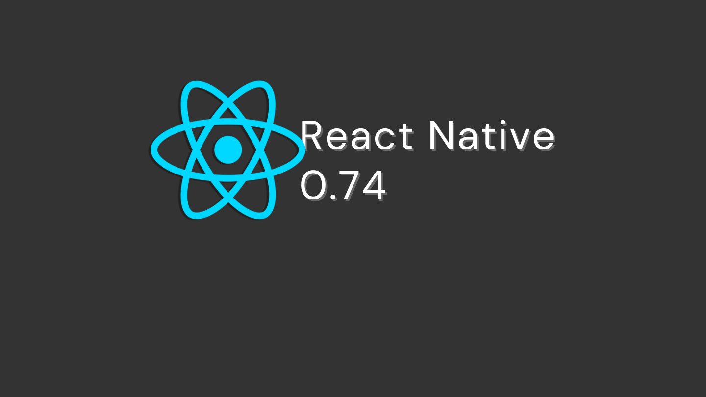 Unveiling the Marvels of React Native 0.74: A Comprehensive Overview of the Latest Features and Enhancements